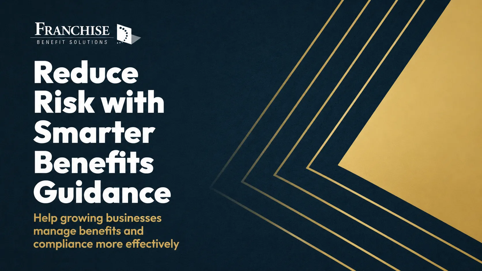Smarter Benefits Guidance to Reduce Business Risks